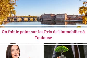 les Prix de l'immobilier à Toulouse