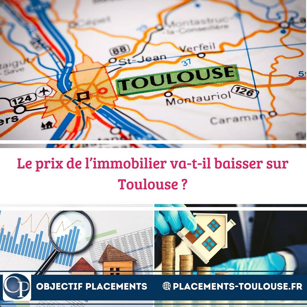 Le prix de l’immobilier va-t-il baisser sur Toulouse 