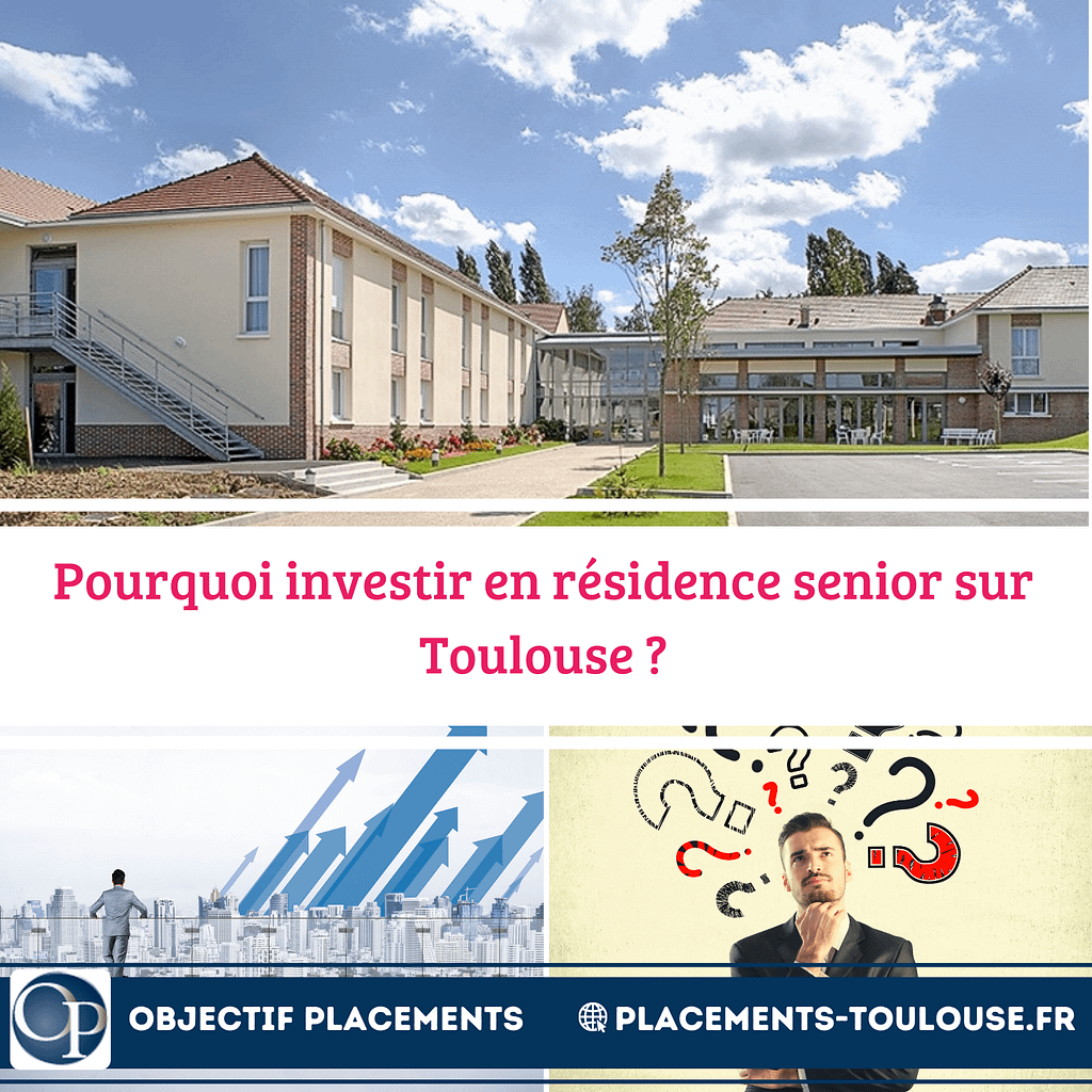 Pourquoi investir en résidence senior sur Toulouse
