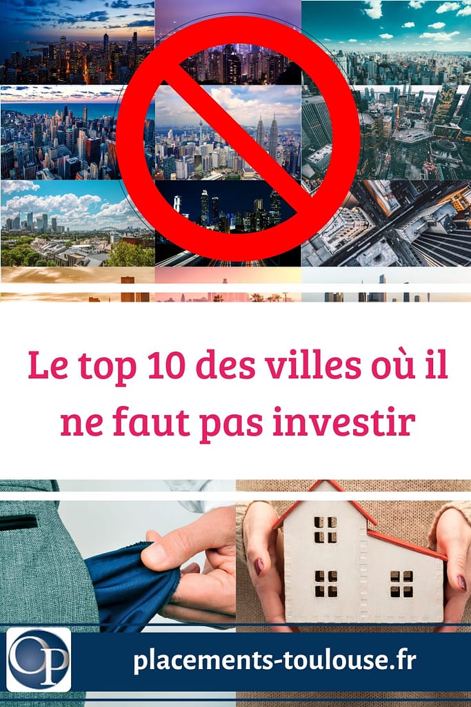 top 10 des villes où il ne faut pas investir